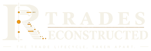 Trades Reconstructed — the trade lifecycle, taken apart